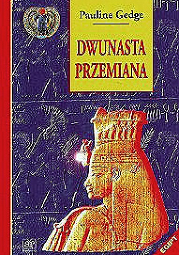 Okładka: Pauline Gedge - Dwunasta przemiana