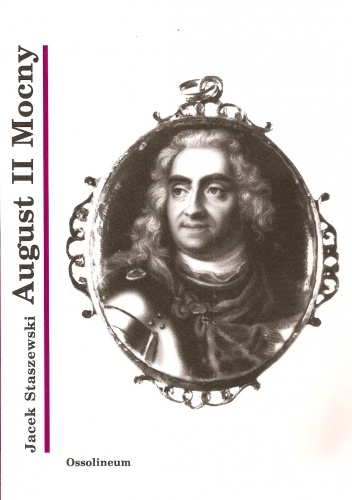 Okładka: Jacek Staszewski - August II Mocny