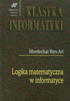 Okładka: Mordechai Ben-Ari - Logika matematyczna w informatyce