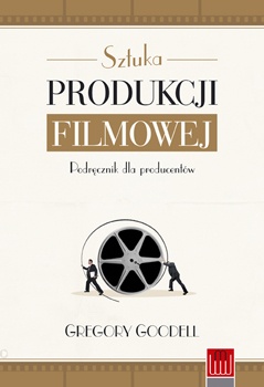 Okładka: Gregory Goodell - Sztuka produkcji filmowej