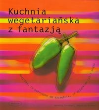 Okładka: Sebastian Dickhaut - Kuchnia wegetariańska z fantazją