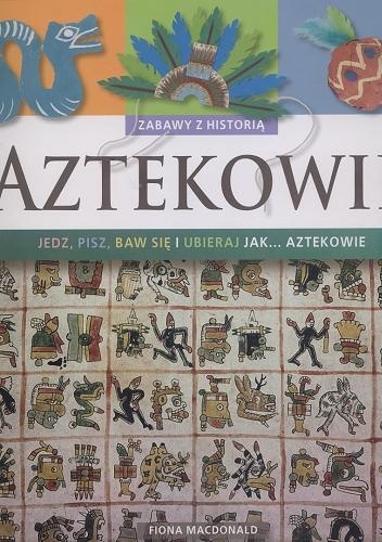 Okładka: Fiona MacDonald - Aztekowie