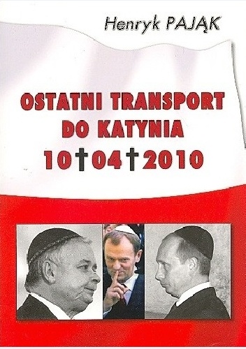Okładka: Henryk Pająk - Ostatni transport do Katynia