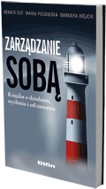 Okładka: Barbara Wójcik - Zarządzanie sobą. Książka o działaniu, myśleniu i odczuwaniu