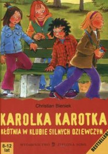 Okładka: Christian Bieniek - Karolka Karotka. Kłótnia w klubie silnych dziewczyn