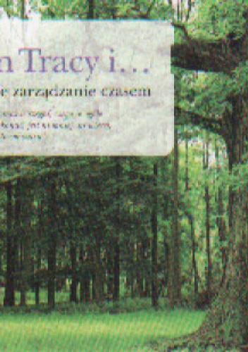 Okładka: Brian Tracy - Brian Tracy i Doskonałe zarządzanie czasem