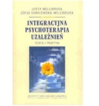 Okładka: Jerzy Mellibruda - Integracyjna psychoterapia uzależnień. Teoria i praktyka.