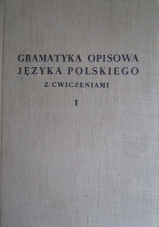 Okładka: Bronisław Wieczorkiewicz - Gramatyka opisowa języka polskiego z ćwiczeniami, tom 1