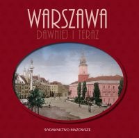 Okładka: Robert Marcinkowski - Warszawa dawniej i teraz