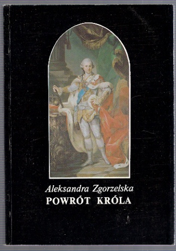 Okładka: Aleksandra Zgorzelska - Powrót króla