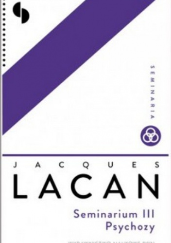 Okładka: Jacques Lacan - Seminarium III Psychozy