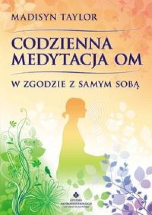 Okładka: Madisyn Taylor - Codzienna medytacja OM. W zgodzie z samym sobą.