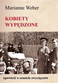 Okładka: Marianne Weber - Kobiety wypędzone. Opowieść o zemście zwycięzców