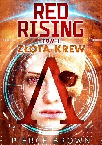 Okładka: Pierce Brown - Red Rising Tom 1 Złota krew