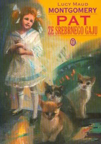 Okładka: Lucy Maud Montgomery - Pat ze Srebrnego Gaju