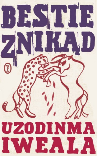 Okładka: Uzodinma Iweala - Bestie znikąd