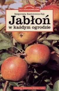 Okładka: Małgorzata Kantorowicz-Bąk - Jabłoń w każdym ogrodzie