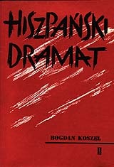Okładka: Bogdan Koszel - Hiszpański dramat 1936-1939