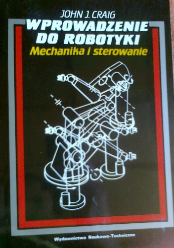 Okładka: John J. Craig - Wprowadzenie do robotyki, mechanika i sterowanie