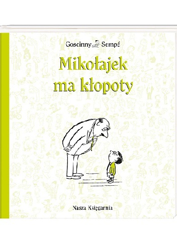 Okładka: Jean-Jacques Sempé - Mikołajek ma kłopoty