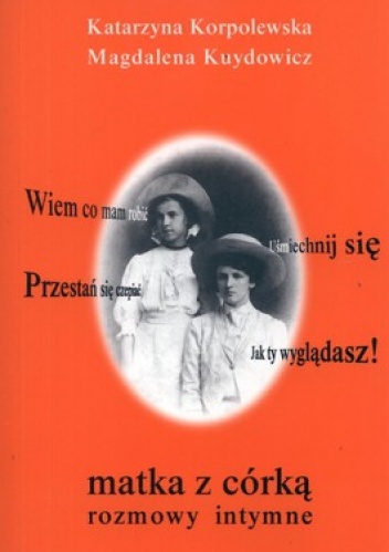 Okładka: Magdalena Kuydowicz - Matka z córką. Rozmowy intymne