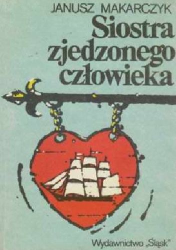 Okładka: Janusz Makarczyk - Siostra zjedzonego człowieka