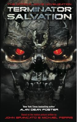 Okładka: Alan Dean Foster - Terminator Salvation: The Official Movie Novelisation