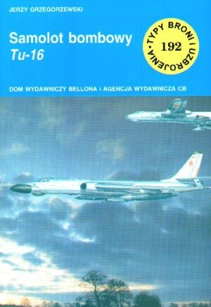 Okładka: Jerzy Grzegorzewski - Samolot bombowy Tu-16