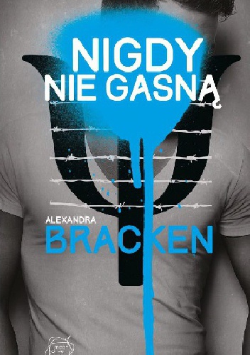 Okładka: Alexandra Bracken - Nigdy nie gasną