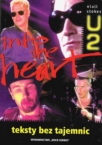 Okładka: Niall Stokes - U2 Into The Heart. Teksty bez tajemnic