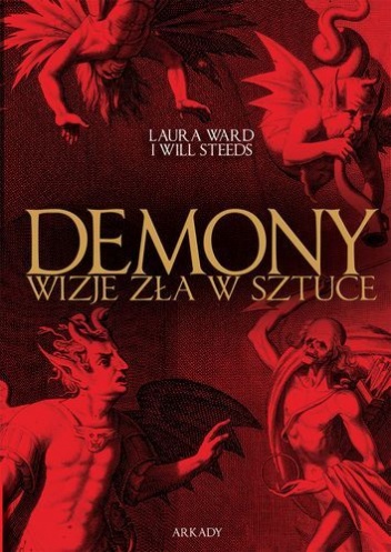 Okładka: Laura Ward - Demony. Wizje zła w sztuce