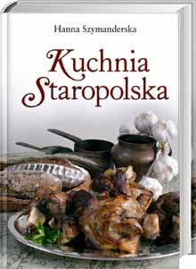 Okładka: Hanna Szymanderska - Kuchnia staropolska