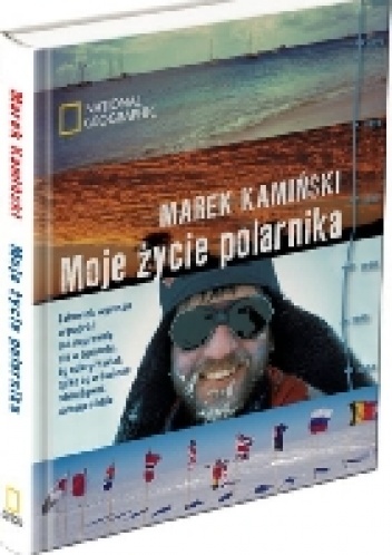 Okładka: Marek Kamiński - Moje życie polarnika
