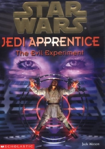 Okładka: Jude Watson - Jedi Apprentice: The Evil Experiment