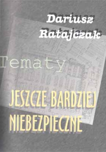 Okładka: Dariusz Ratajczak - Tematy jeszcze bardziej niebezpieczne