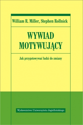 Okładka: Stephen Rollnick - Wywiad motywujący. Jak przygotowywać ludzi do zmiany