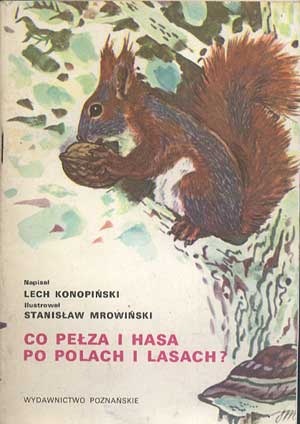 Okładka: Lech Konopiński - Co pełza i hasa po polach i lasach?