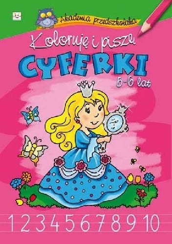 Okładka: Anna Podgórska - Koloruję i piszę cyferki 5-6 lat