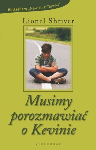 Okładka: Lionel Shriver - Musimy porozmawiać o Kevinie