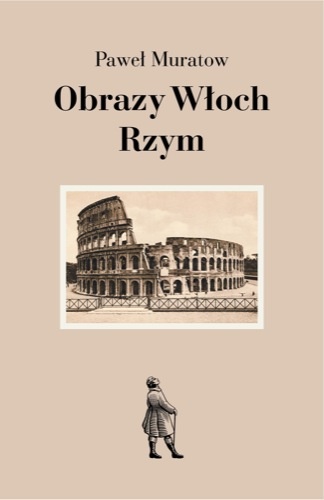 Okładka: Paweł Muratow - Obrazy Włoch: Rzym