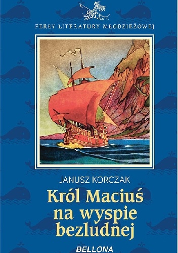 Okładka: Janusz Korczak - Król Maciuś na bezludnej wyspie