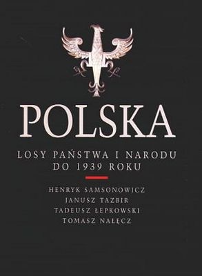 Okładka: Henryk Samsonowicz - Polska. Losy państwa i narodu do 1939 roku