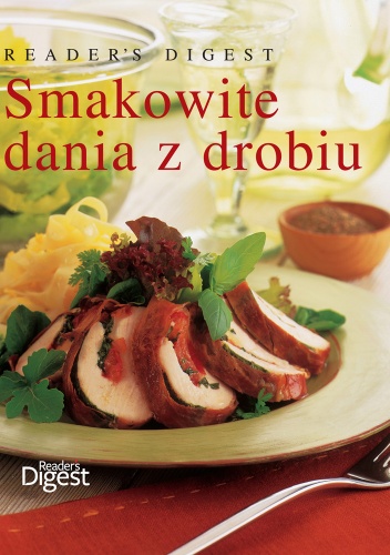 Okładka:  praca zbiorowa - Smakowite dania z drobiu