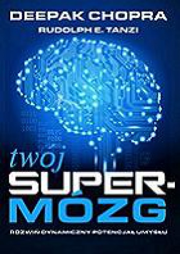 Okładka: Deepak Chopra - Twój super mózg