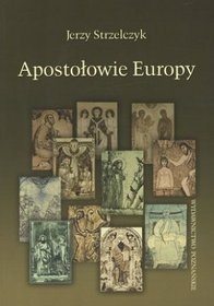 Okładka: Jerzy Strzelczyk - Apostołowie Europy