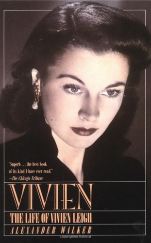 Okładka: Alexander Walker - Vivien: The Life of Vivien Leigh