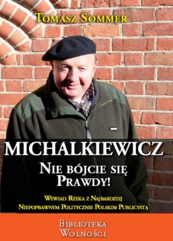 Okładka: Tomasz Sommer - Michalkiewicz - nie bójcie się prawdy