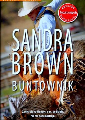 Okładka: Sandra Brown - Buntownik