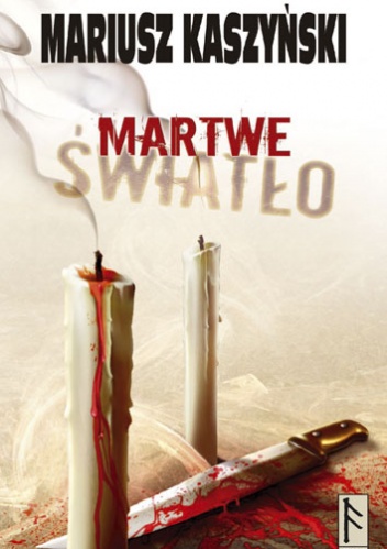 Okładka: Mariusz Kaszyński - Martwe światło