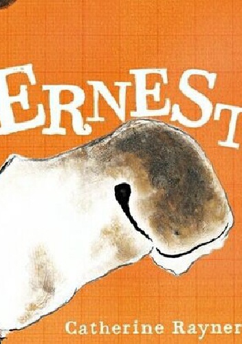 Okładka: Catherine Rayner - Ernest